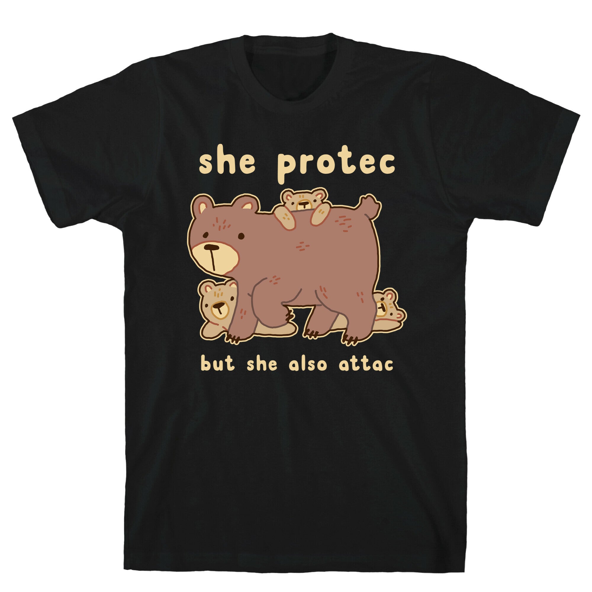 Mama Bear She Protec But She Also Attac T-Shirt